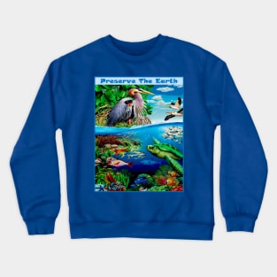 Preserve The Earth Advertising Print Crewneck Sweatshirt